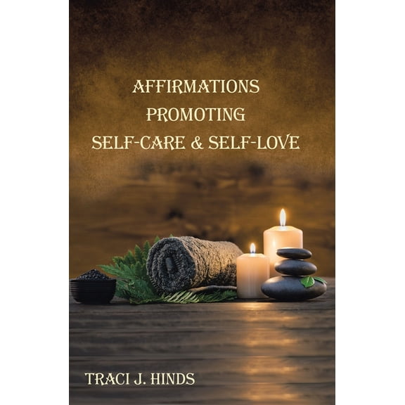 Affirmations Promoting Self-Care & Self-Love