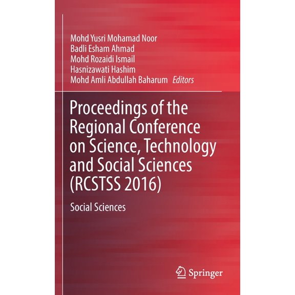 Proceedings of the Regional Conference on Science, Technology and Social Sciences (Rcstss 2016): Social Sciences, (Hardcover)