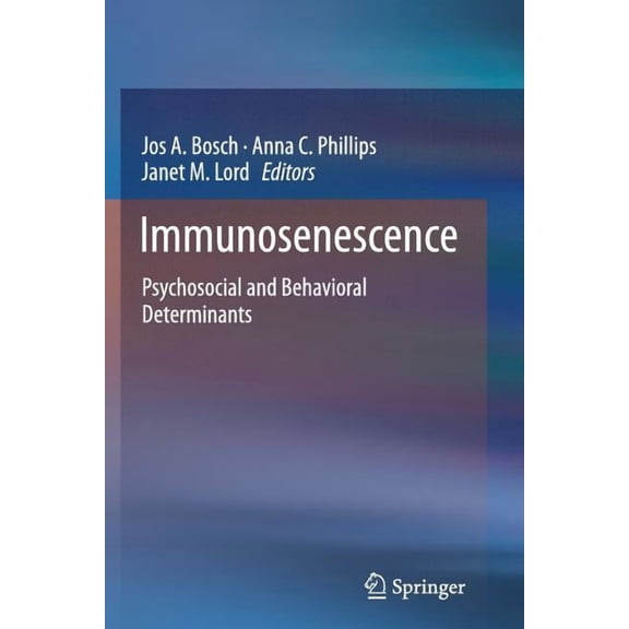 Immunosenescence: Psychosocial and Behavioral Determinants, (Paperback)