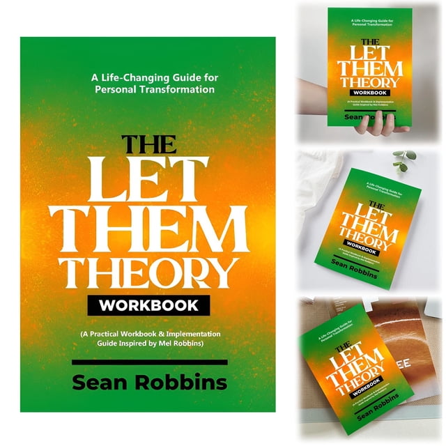 The Let Them Theory Workbook: A Life-Changing Guide For Personal Transformation (A Practical Workbook & Implementation Guide Inspired By Mel Robbins) Paperback – March 16, 2025