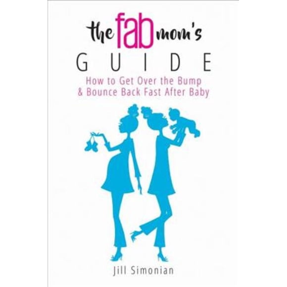 Fab Mom's Guide, Couverture Rigide Jill Simonian
