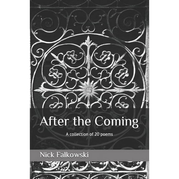 After the Coming : A collection of 20 poems (Paperback)