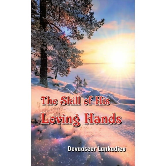 The Skill of His Loving Hands, (Paperback)