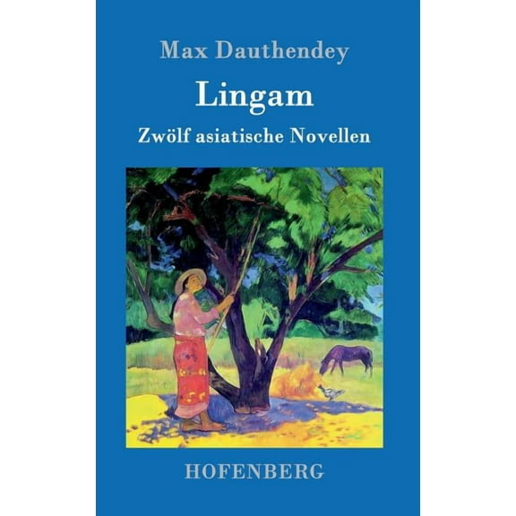 Lingam: Zwölf asiatische Novellen (Hardcover)