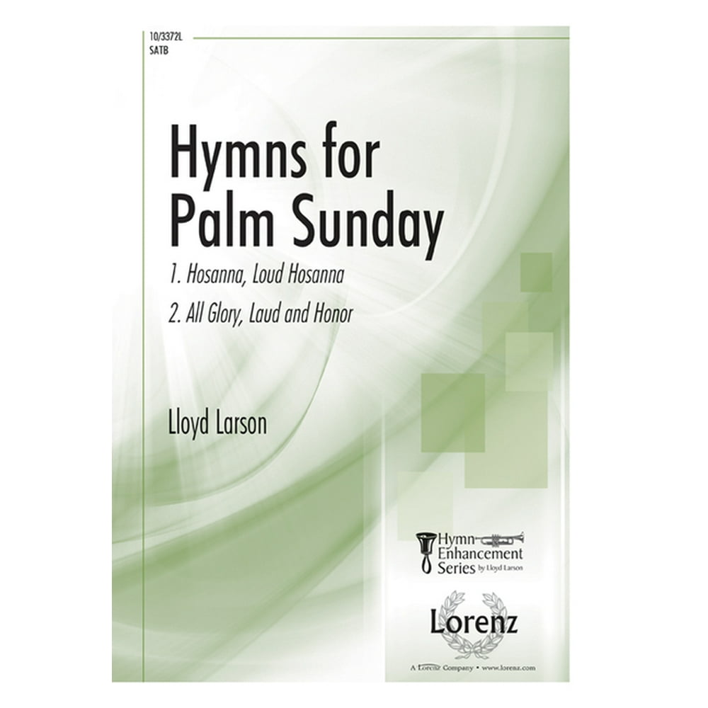 Hymns for Palm SundaySac Anthem SATB,Uni,Cong,Kybd 2 Tpt,Hn,Tbn