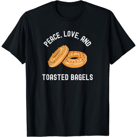 Peace Love and Toasted Bagels Foodie Breakfast Brunch Bagel T-Shirt