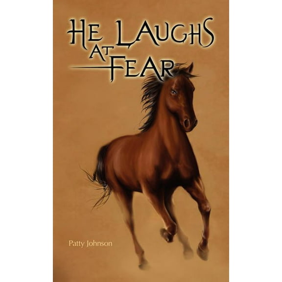 He Laughs At Fear (Paperback) by Patty Johnson