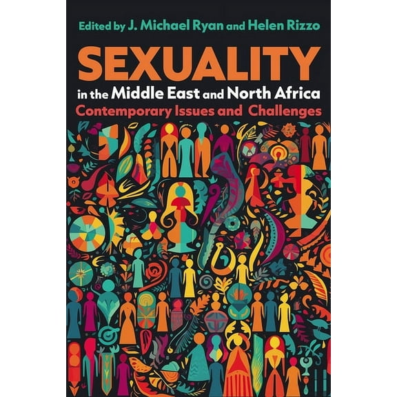 Gender, Culture, and Politics in the Mid Sexuality in the Middle East and North Africa: Contemporary Issues and Challenges, (Hardcover)