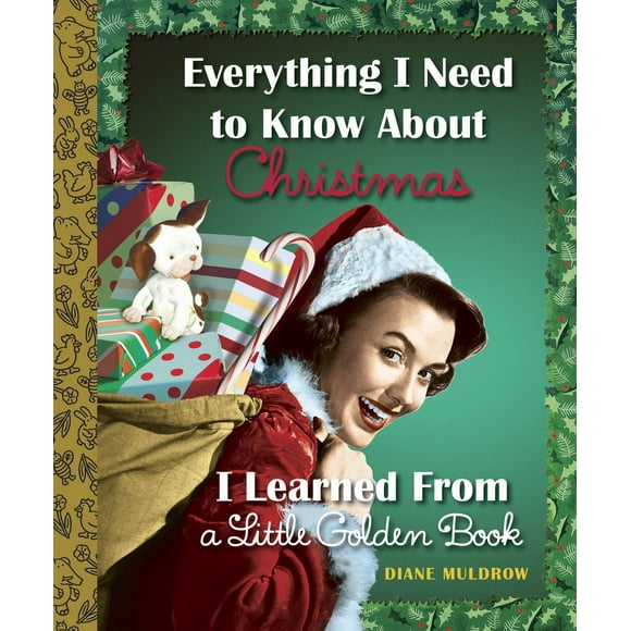 Pre-Owned Everything I Need to Know about Christmas I Learned from a Little Golden Book (Hardcover) 0553497359 9780553497359