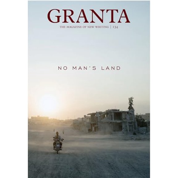 Pre-Owned Granta 134 (The Magazine of New Writing, 134), 9781905881932, 1905881932, Paperback,