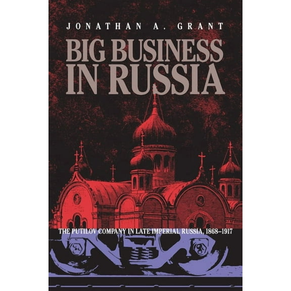 Russian and East European Studies Big Business in Russia, Book 233, (Paperback)