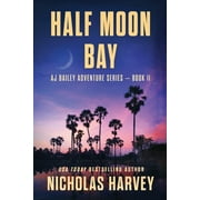 Aj Bailey Adventure: Half Moon Bay (Paperback)