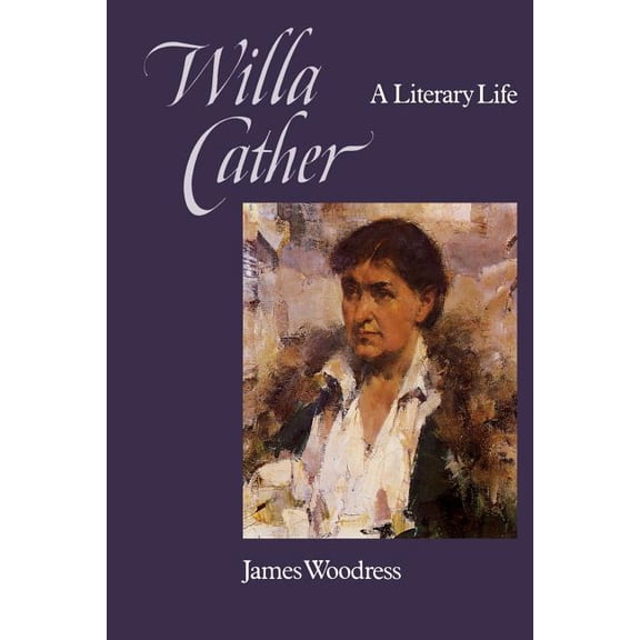 Willa Cather: A Literary Life, (Paperback)