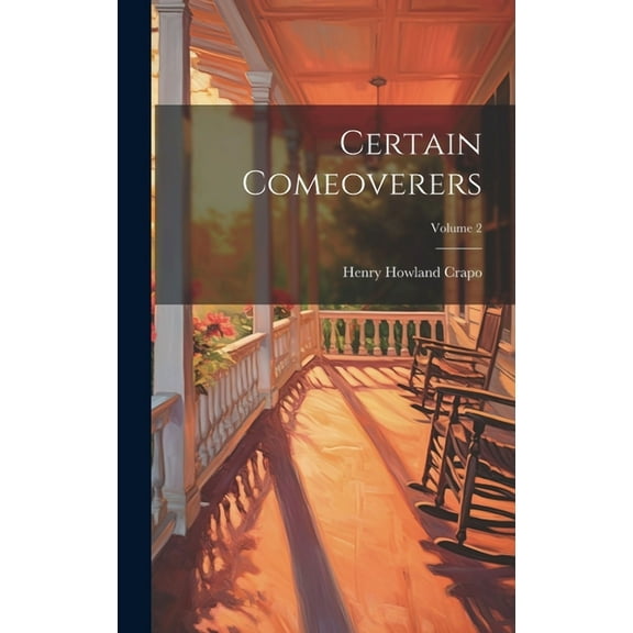 Certain Comeoverers; Volume 2 (Hardcover)
