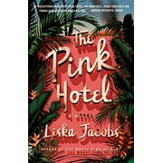 Pink Hotel  Paperback  1250872286 9781250872289 Liska Jacobs
