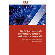 Etude d''un Ensemble Alternateur  Aimants - Redresseur Command (Paperback)