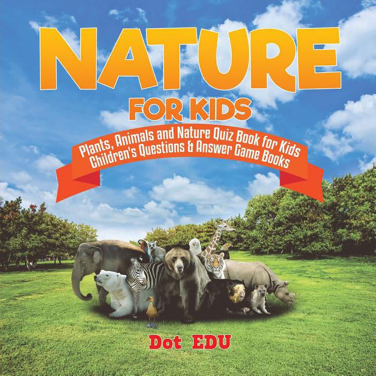 Nature for Kids Plants Animals and Nature Quiz Book for Kids Children s Questions & Answer Game Books (Paperback)
