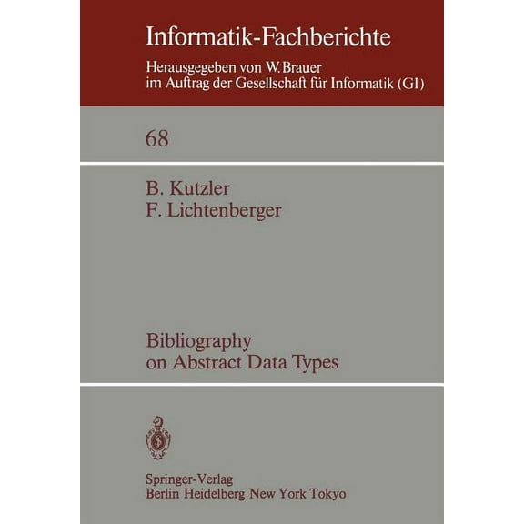 Informatik-Fachberichte Bibliography on Abstract Data Types, Book 68, (Paperback)