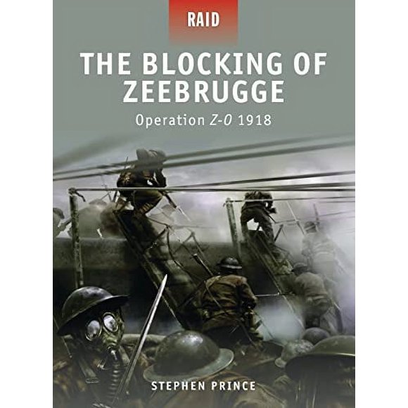 Pre-Owned: The Blocking of Zeebrugge: Operation Z-O 1918 (Raid, 7) (Paperback, 9781846034534, 1846034531)