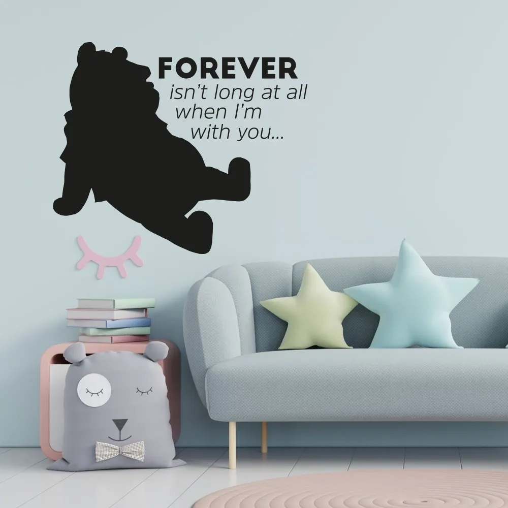 Forever Isn't Long At All When I'm With You Winnie The Pooh QuoteVinyl Wall Sticker Wall Decal Wall Art Décor Home Room Kids Room Boys Girls Room Pooh Lover Living Room Decoration Size (24x40 inch)