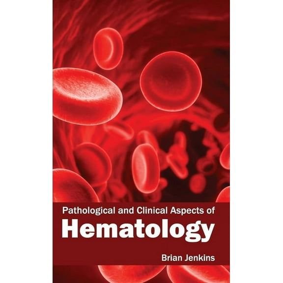 Pathological and Clinical Aspects of Hematology, (Hardcover)