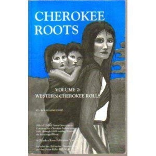 Pre-Owned Cherokee Roots, Volume 2: Western Cherokee Rolls (Paperback) 0963377426 9780963377425