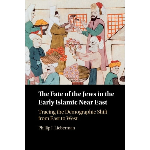 The Fate of the Jews in the Early Islamic Near East, (Paperback)