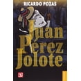 thumbnail image 1 of Juan Pérez Jolote : biografía de un tzotzil, 1 of 3