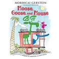 thumbnail image 1 of Pre-Owned Moose, Goose, and Mouse (Hardcover) 082344760X 9780823447602, 1 of 1