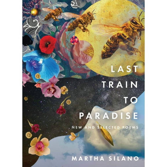 Last Train to Paradise: New and Selected Poems, (Paperback)