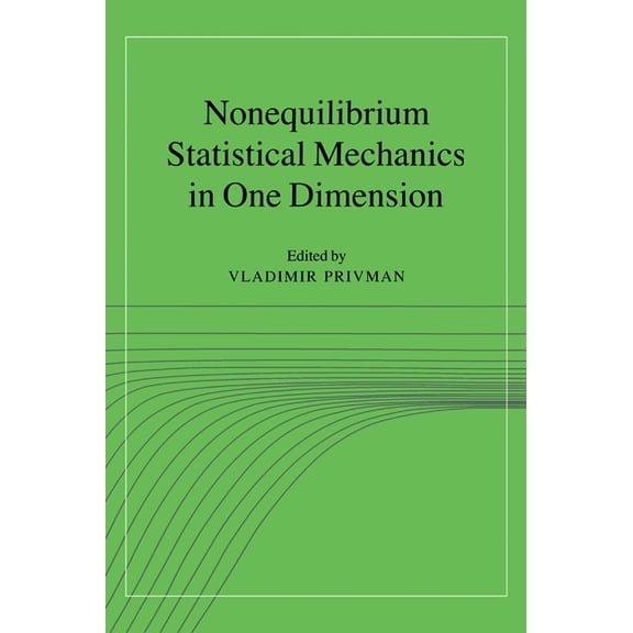 Cambridge Lecture Notes in Physics Nonequilibrium Statistical Mechanics in One Dimension, (Hardcover)