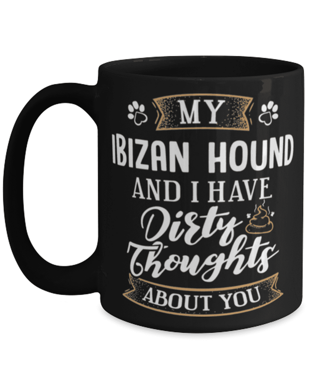 Wife Gift Dog Lover Gift Ibizan Hound Mug Coffee Mug Dog Gift Unique Coffee Mug Pet Mug Dog Mug Gift For Him Birthday Gift