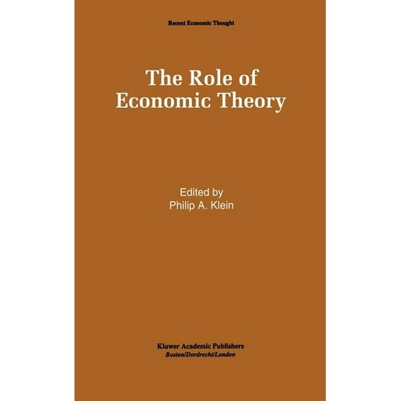 Recent Economic Thought The Role of Economic Theory, Book 40, (Hardcover)