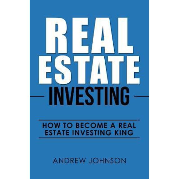 Pre-Owned Real Estate Investing: How to Become a Real Estate Investing King: The Ultimate Real Estate Investment Blueprint