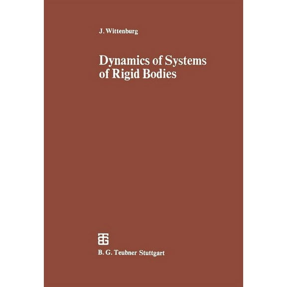 LeitfÃ¤den Der Angewandten Mathematik Und Dynamics of Systems of Rigid Bodies, Book 33, (Paperback)