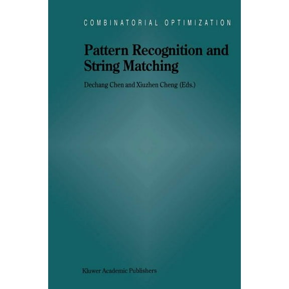 Combinatorial Optimization Pattern Recognition and String Matching, Book 13, (Paperback)