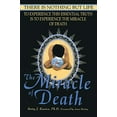 thumbnail image 1 of The Miracle of Death: There Is Nothing But Life, 1 of 1