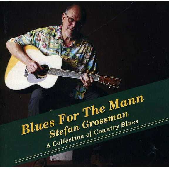 Stefan Grossman - Blues for the Mann - Music & Performance - CD