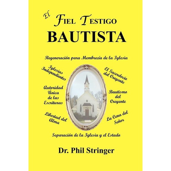 El Fiel Testigo Bautista, (Paperback)