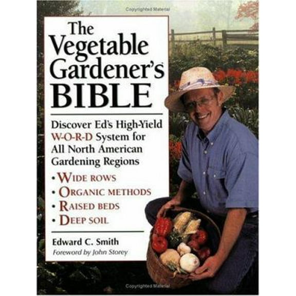 Pre-Owned The Vegetable Gardener's Bible: Discover Ed's High-Yield W-O-R-D System for All North American Gardening Regions (Paperback) 1580172121 9781580172127