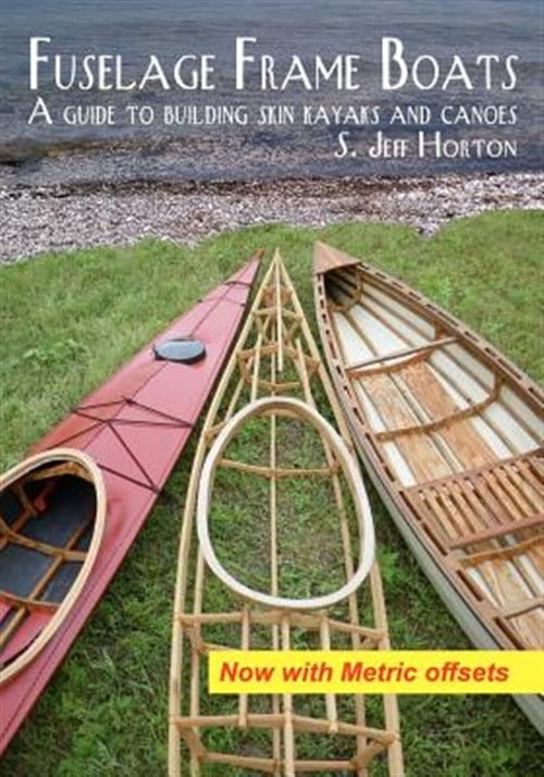 Pre-Owned Fuselage Frame Boats: A guide to building skin kayaks and canoes (Paperback) 0615495567 9780615495569
