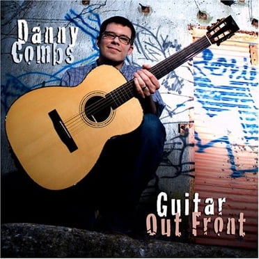 Danny Combs - Guitar Out Front - Folk Music - CD
