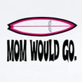 thumbnail image 2 of CafePress - MOM WOULD GO. Infant Bodysuit - Baby Light Bodysuit, Size Newborn - 24 Months, 2 of 4