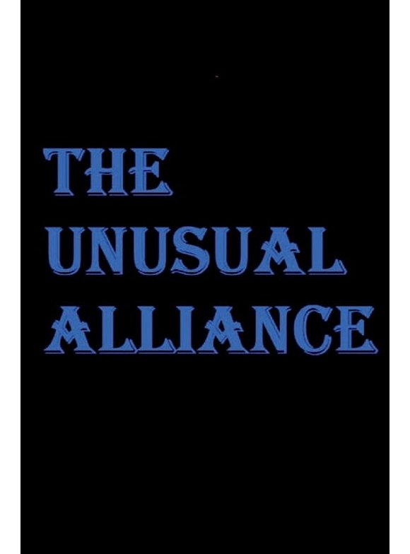 The Unusual Series: The Unusual Alliance (Series #1) (Paperback)
