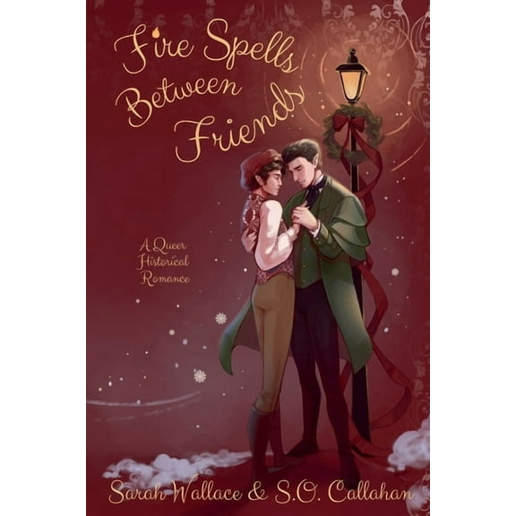 Fae & Human Relations: A Regency Fantasy Fire Spells Between Friends, Book 2, (Paperback)