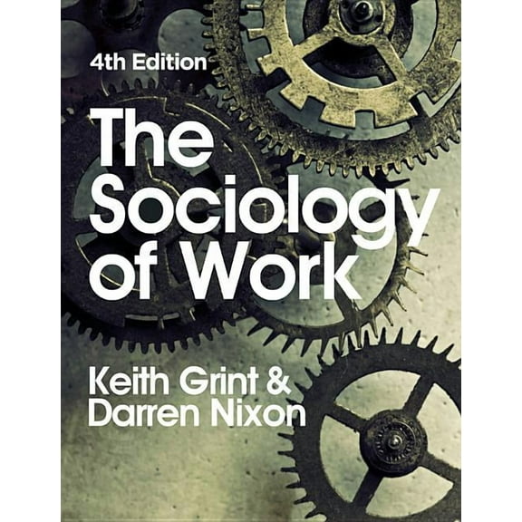 The Sociology of Work (Hardcover)