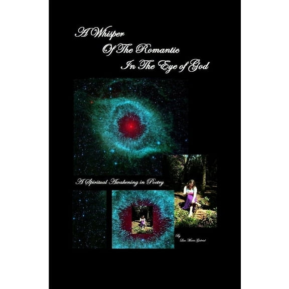 A Whisper of the Romantic in the Eye of God, (Paperback)