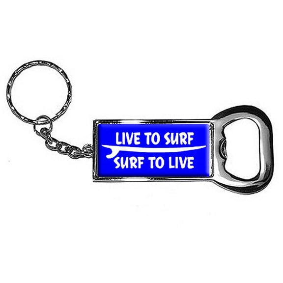 Live To Surf Surf To Live Keychain Key Chain Ring Bottle Bottlecap Opener