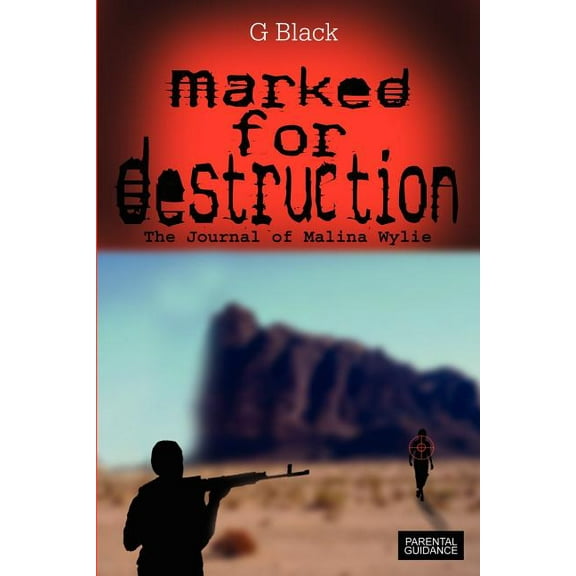Marked For Destruction : The Journal of Malina Wylie (Paperback)