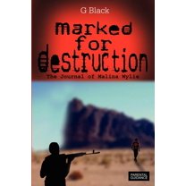 Marked For Destruction : The Journal of Malina Wylie (Paperback)